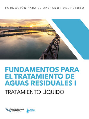 cover image of Fundamentos para el tratamiento de aguas residuales I — Tratamiento líquido